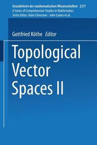 Topological Vector Spaces II di Gottfried Köthe edito da Springer New York