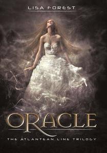 Oracle: The Atlantean Line Trilogy di Lisa Forest edito da AUTHORHOUSE