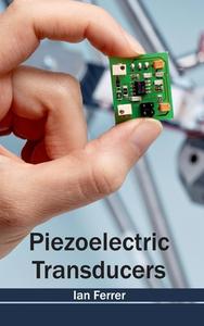 Piezoelectric Transducers edito da ML Books International - IPS
