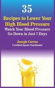 35 RECIPES TO LOWER YOUR HIGH di Joseph Correa edito da LIGHTNING SOURCE INC