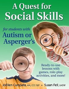 A Quest For Social Skills For Students With Autism Or Asperger\'s di Joellen Cumpata, Susan Fell edito da Future Horizons Incorporated