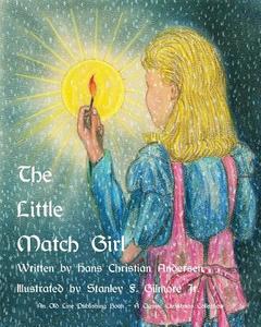 The Little Match Girl di Hans Christian Andersen edito da Old Line Publishing