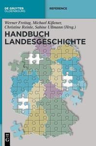 Handbuch Landesgeschichte di WERNER FREITAG edito da de Gruyter Oldenbourg