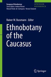 Ethnobotany of the Caucasus edito da Springer-Verlag GmbH
