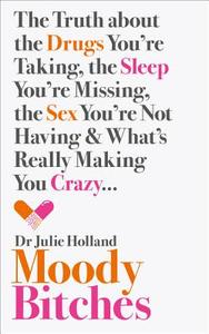 Moody Bitches di Julie Holland edito da HarperCollins Publishers