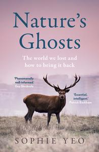 Nature's Ghosts di Sophie Yeo edito da HarperCollins Publishers
