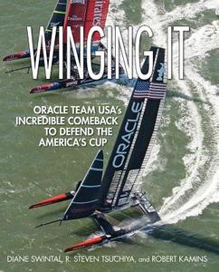Winging It di Diane Swintal, R. Steven Tsuchiya, Robert M. Kamins edito da International Marine Publishing Co