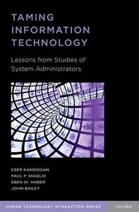 Taming Information Technology di Eser Kandogan edito da OUP USA