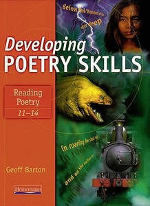 Developing Poetry Skills: Reading Poetry 11-14 di Geoff Barton edito da Pearson Education Limited