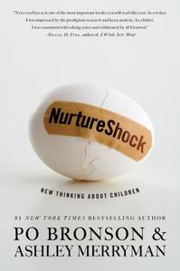 NurtureShock: New Thinking about Children di Po Bronson, Ashley Merryman edito da Twelve