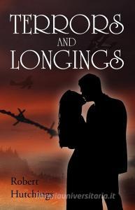 Terrors and Longings di Robert Hutchings edito da New Generation Publishing