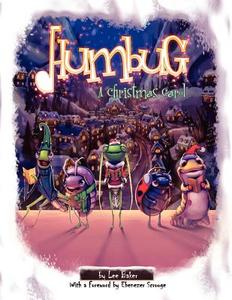 Humbug: A Christmas Carol di Lee Baker edito da Paralight Films LLC