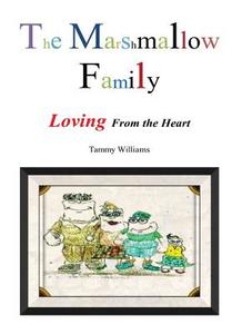 The Marshmallow Family (black & White Print Edition) di Tammy Williams edito da Lulu.com