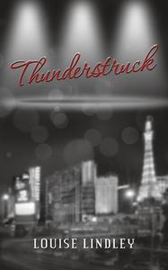 Thunderstruck di Louise Lindley edito da Austin Macauley Publishers