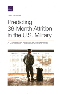 Predicting 36 Month Attrition di James V. Marrone edito da Rand Corporation