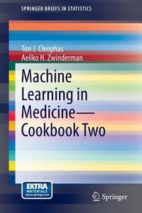 Machine Learning in Medicine - Cookbook Two di Ton J. Cleophas, Aeilko H. Zwinderman edito da Springer International Publishing