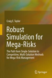 Robust Simulation For Mega-risks di Craig E. Taylor edito da Springer International Publishing Ag