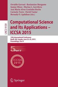 Computational Science and Its Applications -- ICCSA 2015 edito da Springer International Publishing