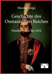 Geschichte des Osmanischen Reiches di Nicolae Jorga edito da TP Verone Publishing