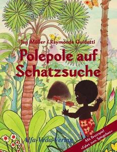 Polepole Auf Schatzsuche: Ein Marchen Der Morgenrote / Mit Brettspiel "Fahrt Zum Spiegelsee" di Jan Muller edito da Alfa-Veda-Verlag