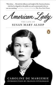 American Lady: The Life of Susan Mary Alsop di Caroline De Margerie edito da PENGUIN GROUP