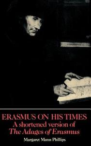 Erasmus On His Times di Margaret Mann Phillips edito da Cambridge University Press
