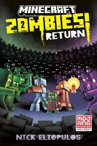Minecraft: Zombies Return! di Nick Eliopulos edito da Random House Worlds