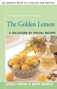 The Golden Lemon di Doris Tobias, Mary Merris edito da iUniverse