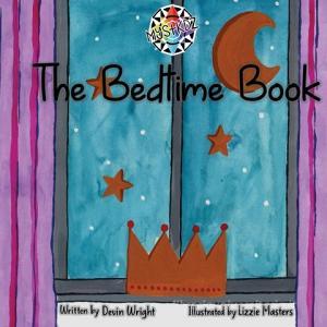 The Bedtime Book di Devin Wright edito da As He Is T/A Seraph Creative