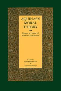 Aquinas's Moral Theory edito da Cornell University Press