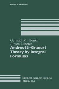Andreotti-Grauert Theory by Integral Formulas di Chenkin, Henkin, Leiterer edito da Birkhäuser Boston