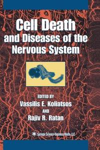 Cell Death and Diseases of the Nervous System edito da Humana Press