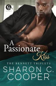A Passionate Kiss di Sharon C. Cooper edito da LIGHTNING SOURCE INC