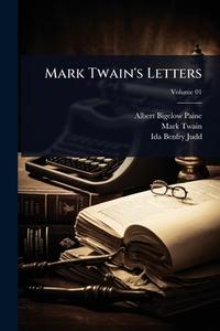 Mark Twain's Letters di Albert Bigelow Paine, Mark Twain, Ida Benfry Judd edito da Creative Media Partners, LLC