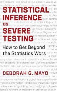 Statistical Inference as Severe Testing di Deborah G. Mayo edito da Cambridge University Press