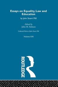 Collected Works Of John Stuart Mill edito da Taylor & Francis Ltd