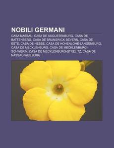 Nobili Germani: Casa Nassau, Casa De Aug di Surs Wikipedia edito da Books LLC, Wiki Series