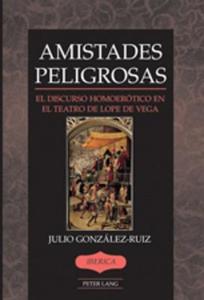 Amistades Peligrosas di Julio González-Ruiz edito da Lang, Peter