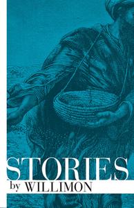 Stories by Willimon di William H. Willimon edito da ABINGDON PR