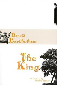 The King di Donald Barthelme edito da DALKEY ARCHIVE PR