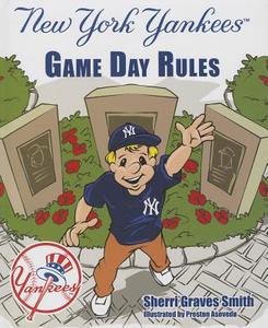 New York Yankees Game Day Rules di Sherri Graves Smith edito da Mascot Books