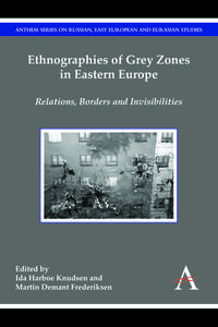 Ethnographies of Grey Zones in Eastern Europe edito da Anthem Press