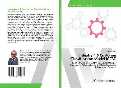 Industry 4.0 Customer Classification Model (CCM) di Adnan Cosic edito da AV Akademikerverlag