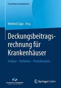 Deckungsbeitragsrechnung für Krankenhäuser edito da Springer-Verlag GmbH