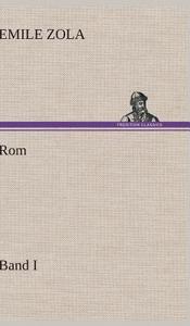 Rom - Band I di Emile Zola edito da TREDITION CLASSICS