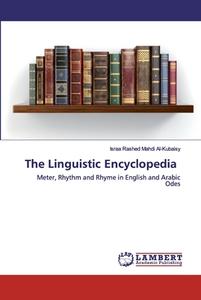 The Linguistic Encyclopedia di Israa Rashed Mahdi Al-Kubaisy edito da LAP Lambert Academic Publishing