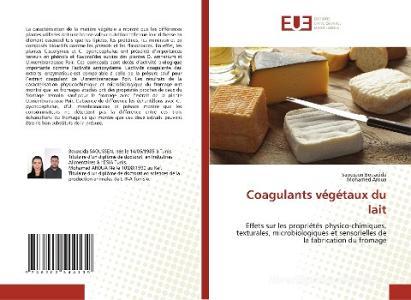 Coagulants végétaux du lait di Saoussen Bouacida, Mohamed Aroua edito da Éditions universitaires européennes