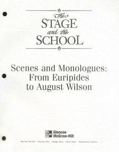 The Stage and the School: Scenes and Monologues: From Euripides to August Wilson edito da McGraw-Hill/Glencoe