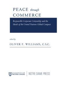 Peace Through Commerce di Oliver F. Williams edito da University of Notre Dame Press