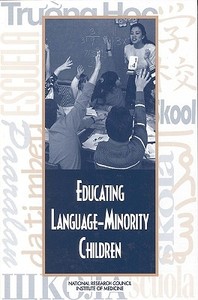 Educating Language-Minority Children di National Research Council And Institute, Division Of Behavioral And Social Scienc, Commission On Behavioral And Social Sci edito da NATL ACADEMY PR